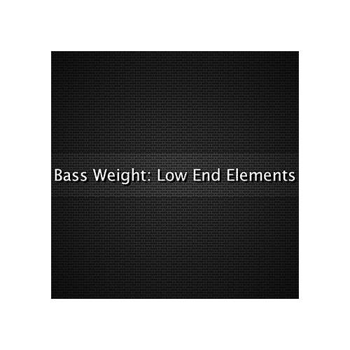 Bass Weight Low End Elements