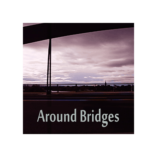 Around Bridges - Ambiences