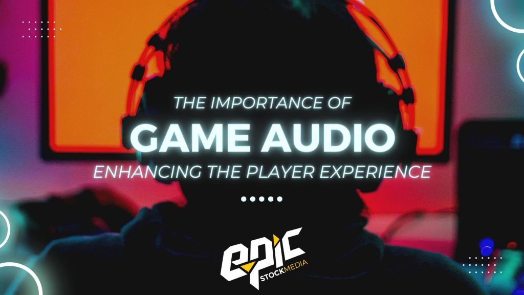 The Importance of Game Audio